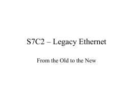 S7C2 – Legacy Ethernet