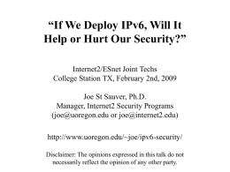 If We Deploy IPv6, Will It Help or Hurt Our Security?