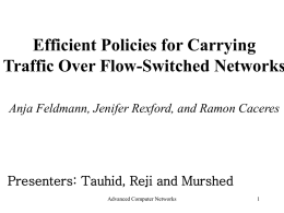 Efficient Policies for Carrying Traffic Over Flow