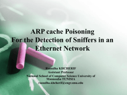ARP cache Poisoning For the Detection of Sniffers in an Ethernet