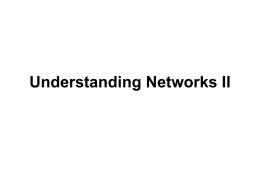 Understanding Networks II