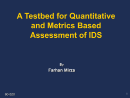 Testbed for Quantitative Assessment of IDS