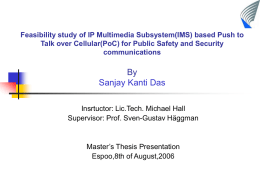 Feasibility study of IP Multimedia Subsystem(IMS) based Push to