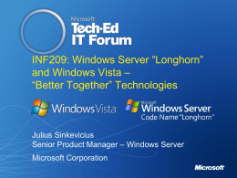INF209: Windows Server "Longhorn" and Windows Vista