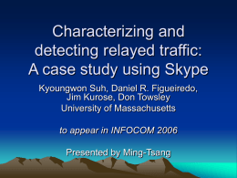 Characterizing and detecting relayed traffic: A case study using Skype