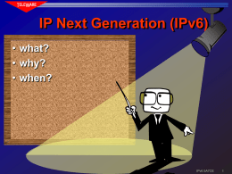 IP next generation, (IPv6)