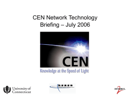 CEN Network Technology Briefing – July 2006