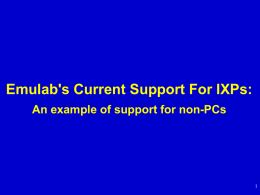 Emulab`s Current Support For IXPs