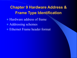 Chapter 8 Hardware Address & Frame Type Identification