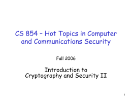 CS 854 – Hot Topics in Computer and Communications Security