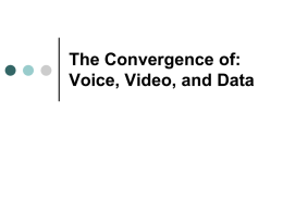 ch 14 Convergence of Voice, Video, and Data