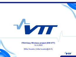 ITEA Easy Wireless project (EW-VTT) 24.8.2004