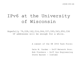 Campus IPv6 Introduction - University of Wisconsin System