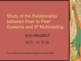 Study of the Relationship between Peer to Peer Systems and IP