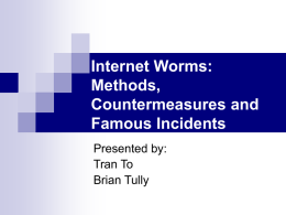 Internet Worms: Methods, Countermeasures and Famous Incidents