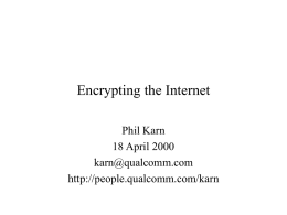 Encrypting the Internet 18 April 2000