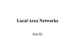 Local Area Networks Part III