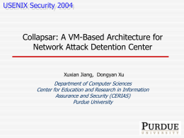 Collapsar: A VM-Based Architecture for Network Attack Detention