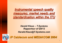 market needs and standardisation within the ITU Harald Klaus – T