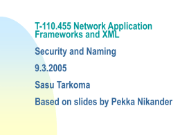T-110.455 Network Application Frameworks and XML Security and