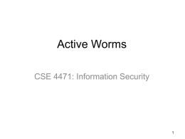 Active Worms  - Computer Science and Engineering