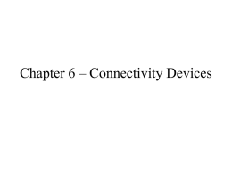 Chapter 6 – Connectivity Devices
