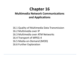Chapter 16 Multimedia Network Communications and Applications