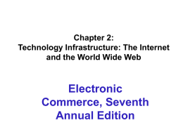 Chapter 2: Technology Infrastructure: The Internet and the World