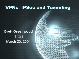 VPNs and Tunneling - IT 529 Advanced Networking