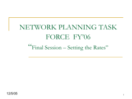 NETWORK PLANNING TASK FORCE FY`06 Final Session – Setting