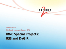 20100713 Boyd IRIS DyGIR - International Networks at IU