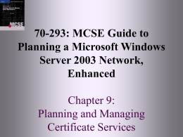 9: Planning and Managing Certificate Services