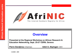 African Network Information centre What is AFNOG and why?