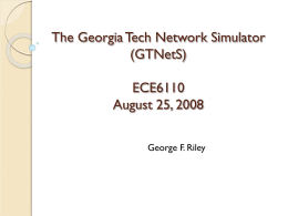 The Georgia Tech Network Simulator (GTNetS)