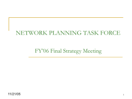 NETWORK PLANNING TASK FORCE “FY `06 FALL SESSIONS”