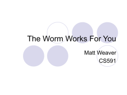 The Worm Works For You