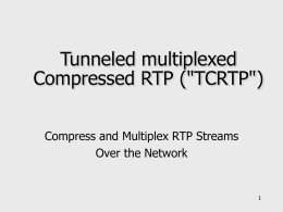 Tunneled multiplexed Compressed RTP ("TCRTP")