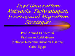 Next Generation Networks: Technologies, Services and Migration