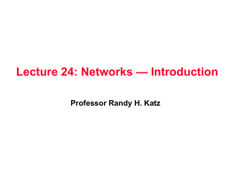 Lecture 24: Networks Introduction, Implementation, Performance