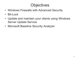 1 Objectives Windows Firewalls with Advanced Security Bit