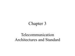 Chapter 3 Telecommunication Architectures and Standard