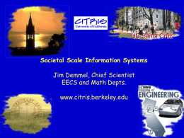 Jim Demmel `s "Societal Scale Information Systems" (powerpoint)