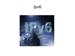 Ipv6 Ipv6 - Sumary What is Ipv6 ? Why will we use it ? Addressing