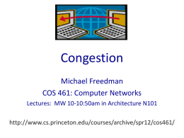 Congestion Michael Freedman COS 461: Computer Networks