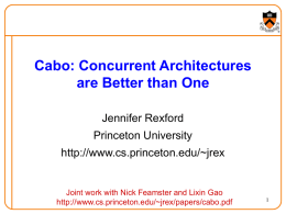 Cabo: Concurrent Architectures are Better than One Jennifer Rexford Princeton University