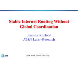 Stable Internet Routing Without Global Coordination Jennifer Rexford AT&amp;T Labs--Research