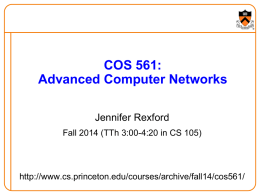 COS 561: Advanced Computer Networks Jennifer Rexford