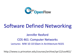 Software Defined Networking Jennifer Rexford COS 461: Computer Networks