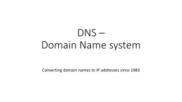 DNS * Domain Name system