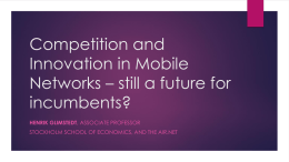Competition and Innovation in Mobile Networks * still a future for